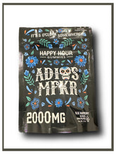 Load image into Gallery viewer, Happy Hour- Adios Mfkr 2000mg