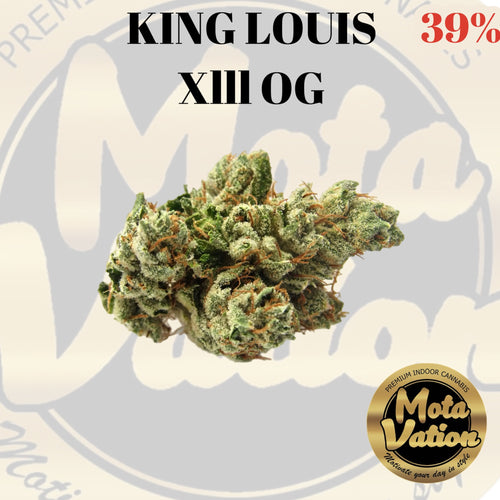 Mota-Vation - KING LOUIS Xlll OG🔥🔥🔥🔥🔥🔥🔥🔥  (Indica) 39%.  ***** SUPER SALE***** (2 for $80)